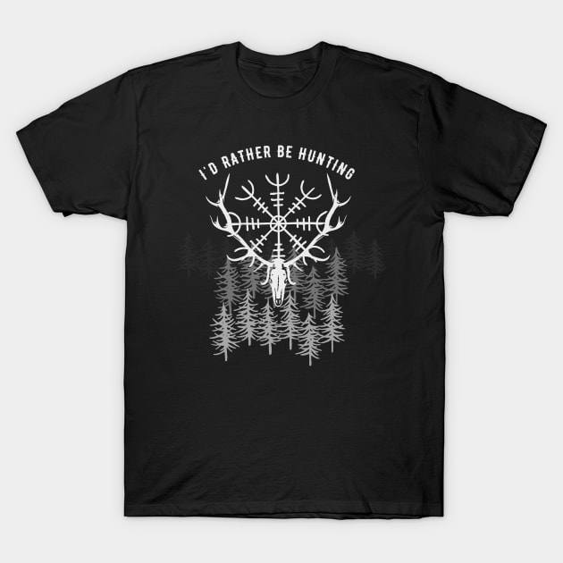 I'd Rather Be Hunting T-Shirt by Illustradise